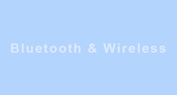 Bluetooth & Wireless