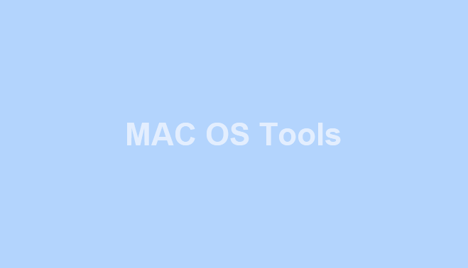 MAC OS Tools